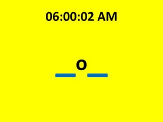 _ о _ 06:00:02 AM