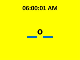 _ о _ 06:00:01 AM