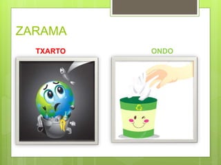 ZARAMA
TXARTO ONDO
 