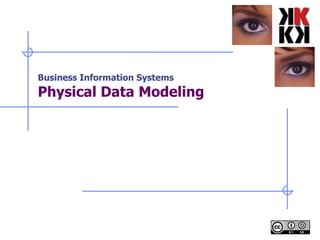 Business Information Systems Physical Data Modeling 