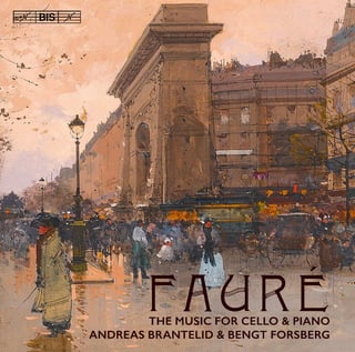 THE MUSIC FOR CELLO & PIANO
ANDREAS BRANTELID & BENGT FORSBERG
FAURÉ
 