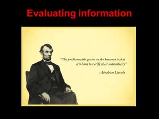 Evaluating information
 