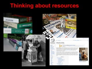 Thinking about resources
 
