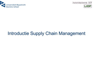 Introductie Supply Chain Management 