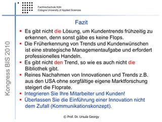  Erarbeitung unabhängiger Aussagen über die    Fähigkeiten und Eigenschaften der Dienstleistung. 