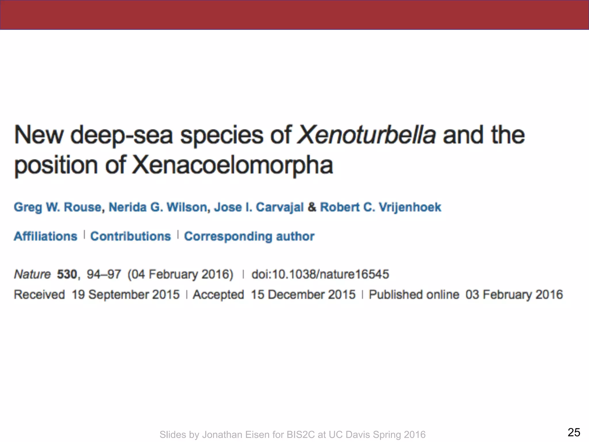 !25Slides by Jonathan Eisen for BIS2C at UC Davis Spring 2016
 