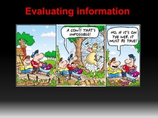 Evaluating information
 