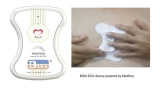 BISA ECG device powered by Medtrics
 