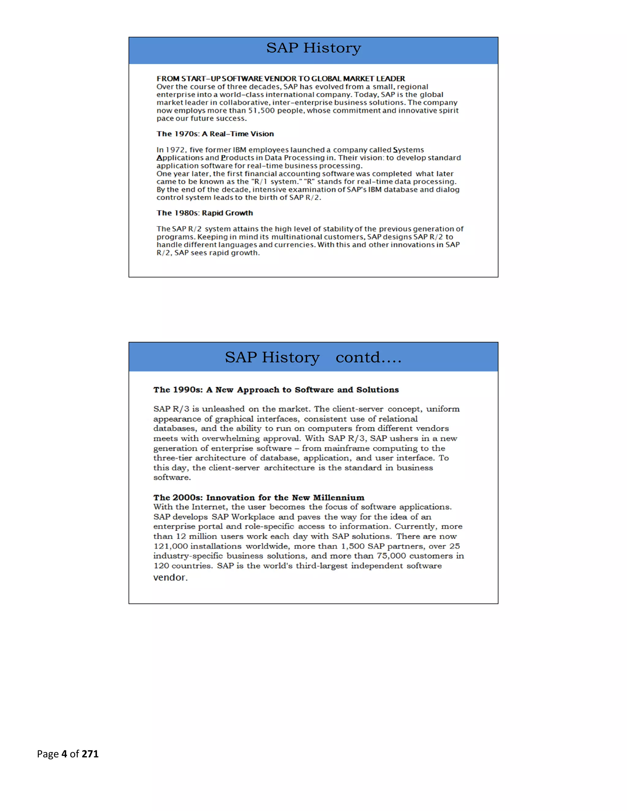 SAP History




                                          

 

 


                 SAP History   contd….




                                          




Page 4 of 271 
 
 