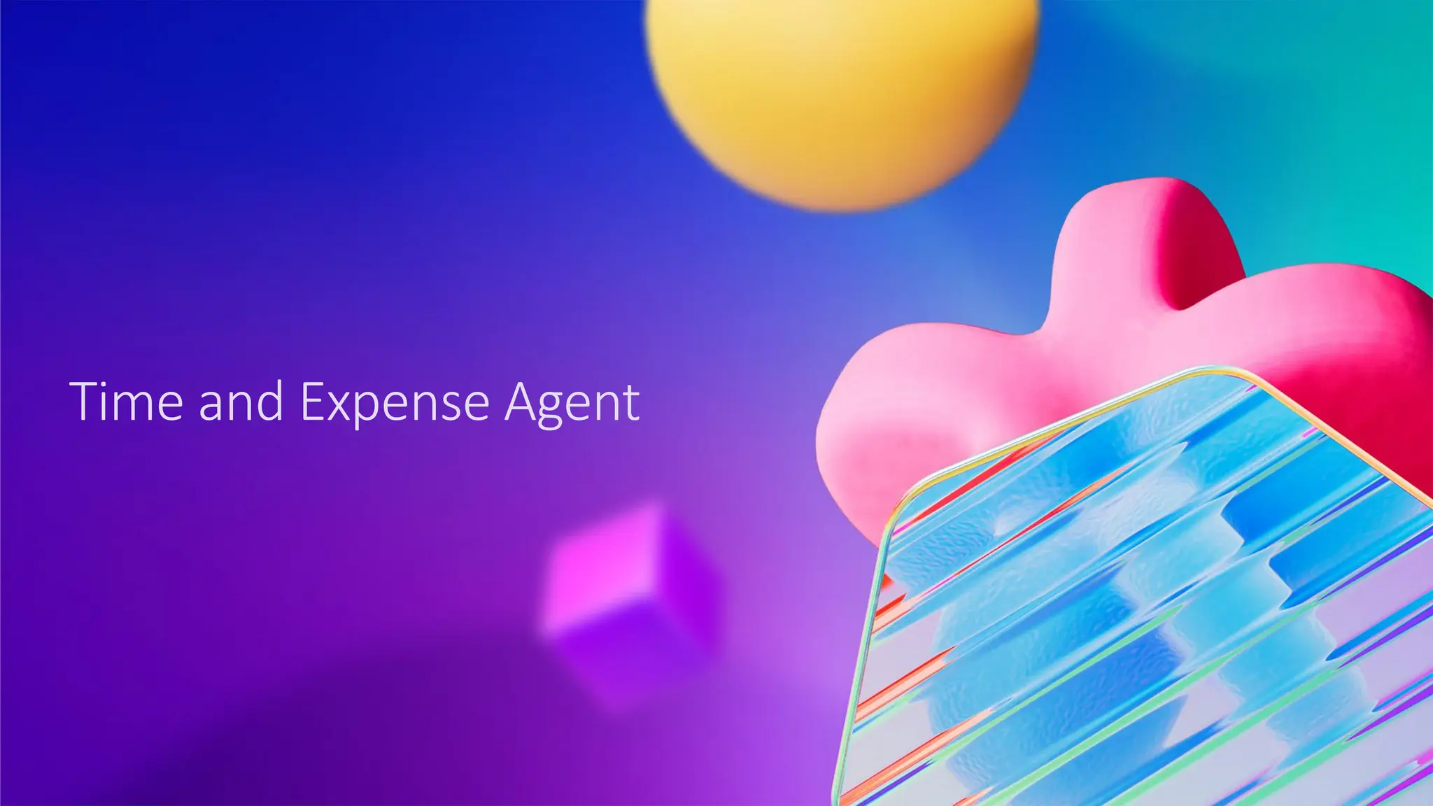 Time and Expense Agent
 