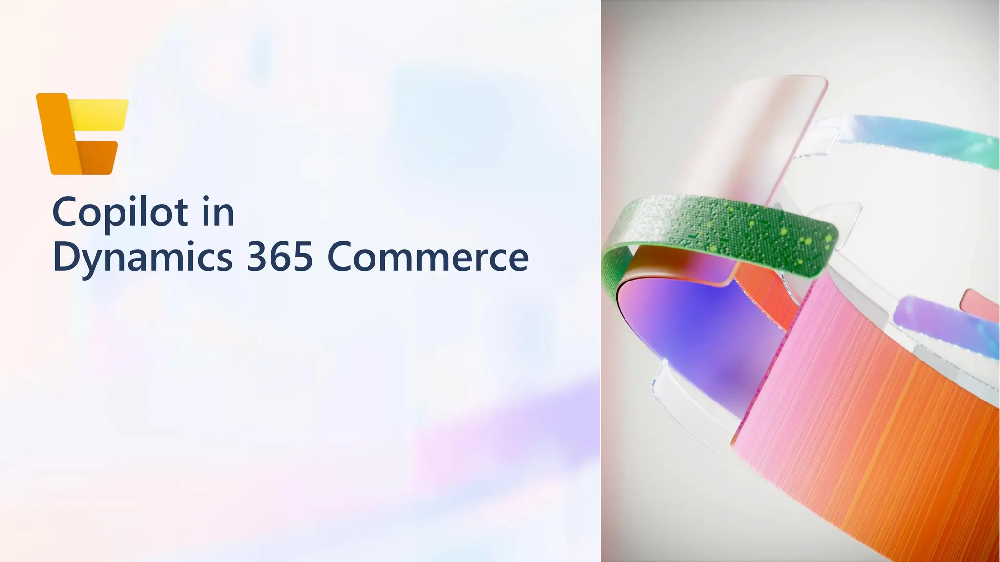 Microsoft Confidential: Content is shared under NDA with Microsoft CAB members
Copilot in
Dynamics 365 Commerce
 