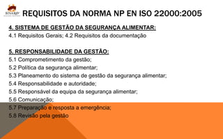 DIFERENÇA ENTRE A NP EN ISO 9001 E 22000
 