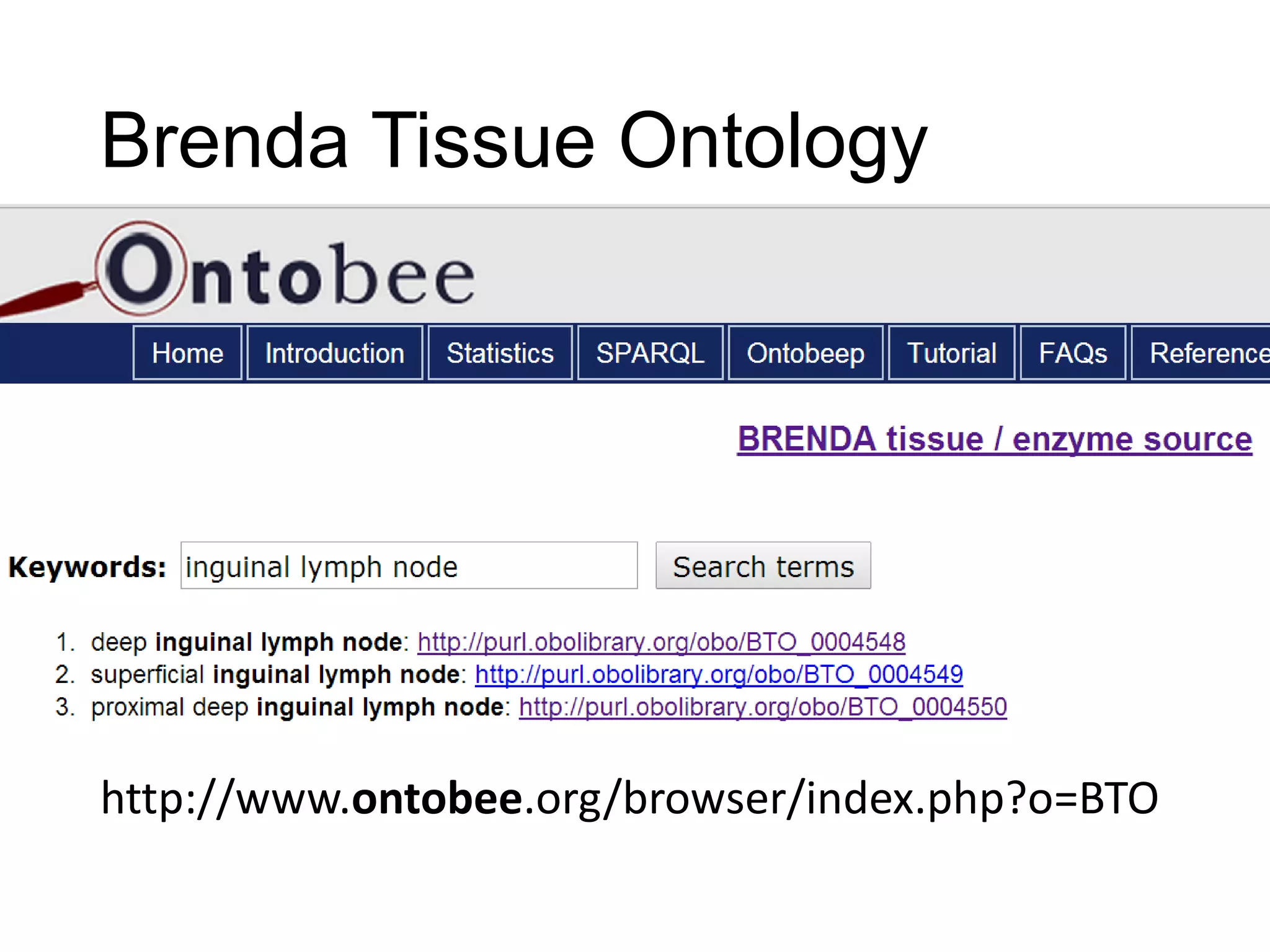 Brenda Tissue Ontology

http://www.ontobee.org/browser/index.php?o=BTO

 