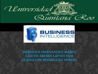 BERENICE HERNANDEZ MARIN
LICETH ARIANA LAINES YAM
GUADALUPE RODRIGUEZ ADRIAN
 