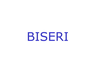 BISERI 