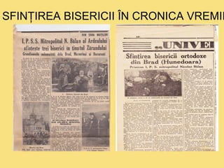 SFINŢIREA BISERICII ÎN CRONICA VREMII 
 
