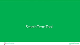@hoffman8
SearchTermTool
 