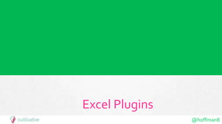 @hoffman8
Excel Plugins
 