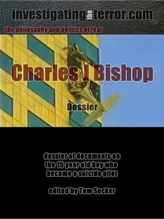 Charles J Bishop dossier