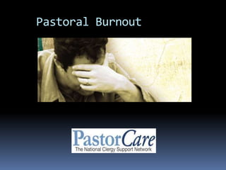 Pastoral Burnout
 