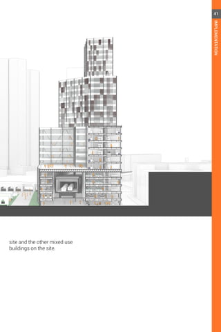 site and the other mixed use
buildings on the site.
41
IMPLEMENTATION
 