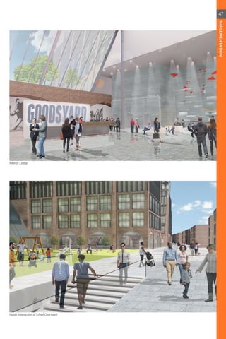 Interior Lobby
Public Interaction of Lifted Courtyard
47
IMPLEMENTATION
 