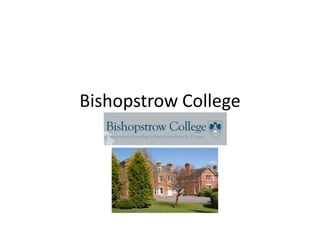 Bishopstrow College
 