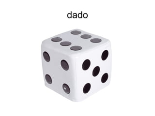 dado
 