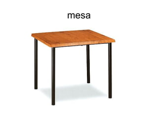 mesa
 