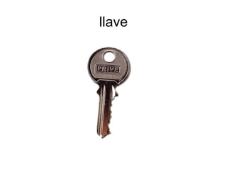 llave
 