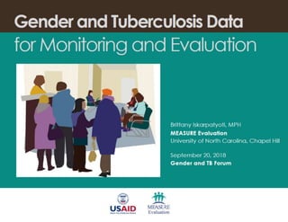 Gender and Tuberculosis Data for Monitoring and Evaluation