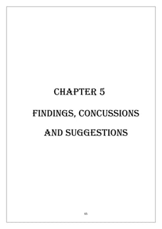 65
Chapter 5
Findings, concussions
and suggestions
 