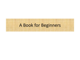 A Book for Beginners
 