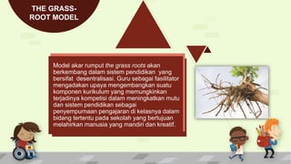 Root Model Education Model-model Pengembangan Kurikulum | PPTX