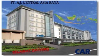 PT. A.J. CENTRAL ASIA RAYA
CAR
 