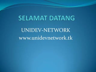 UNIDEV-NETWORK
www.unidevnetwork.tk
 