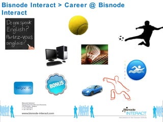 Bisnode Interact > Career @ Bisnode Interact 