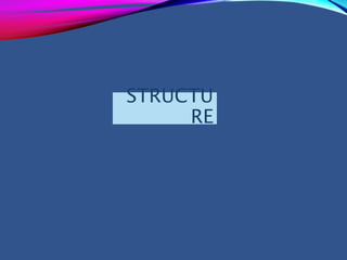 STRUCTU
RE
 