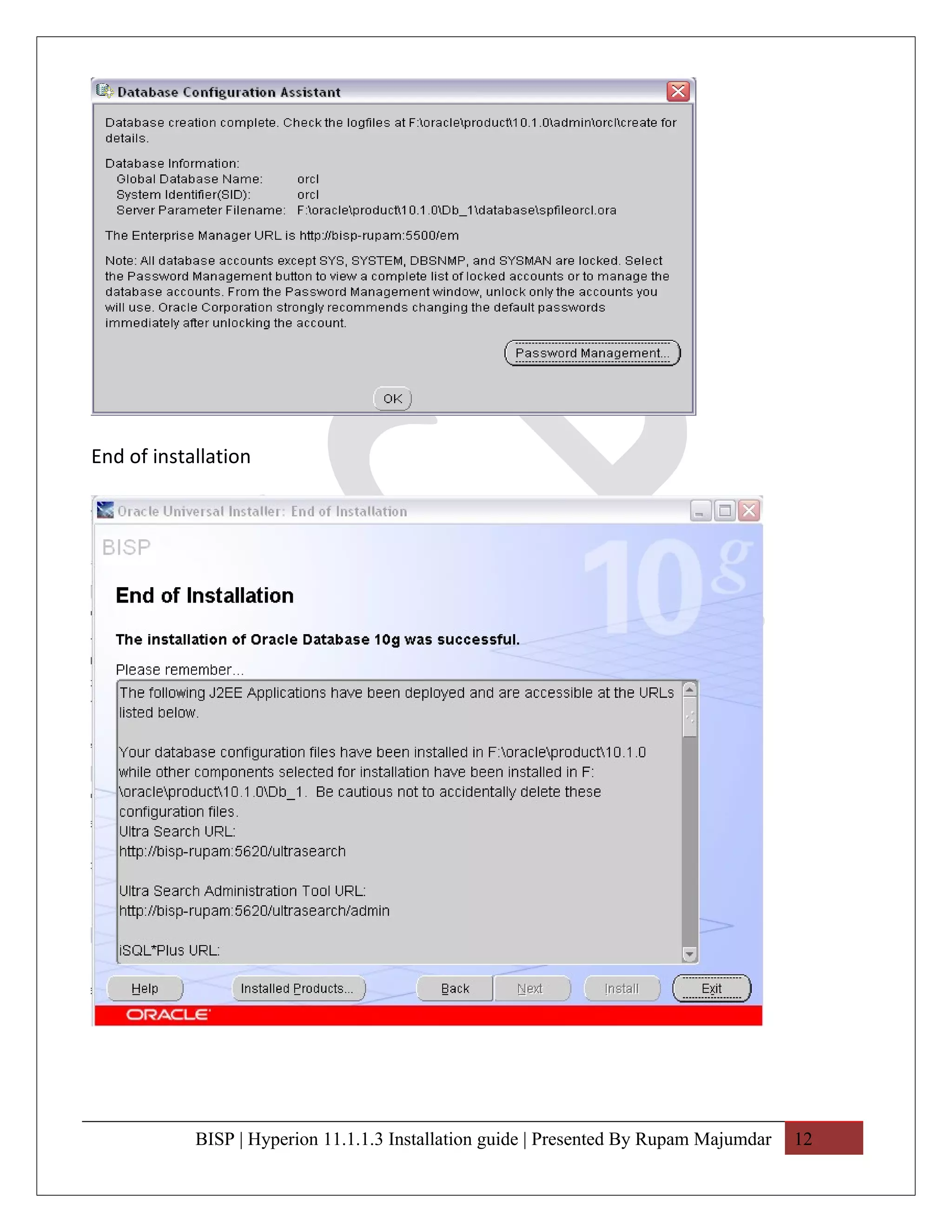End of installation




            BISP | Hyperion 11.1.1.3 Installation guide | Presented By Rupam Majumdar   12
 