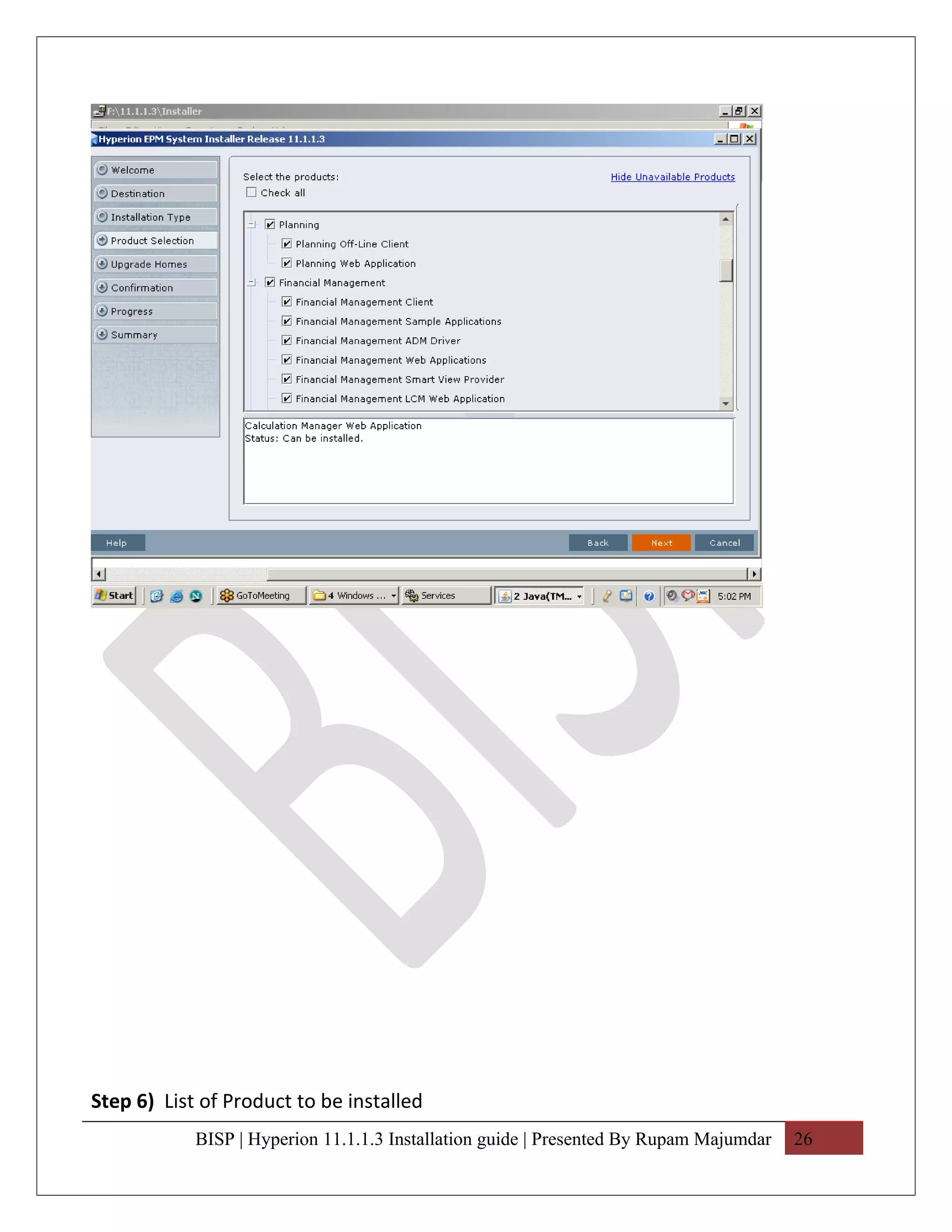 Step 6) List of Product to be installed
            BISP | Hyperion 11.1.1.3 Installation guide | Presented By Rupam Majumdar   26
 