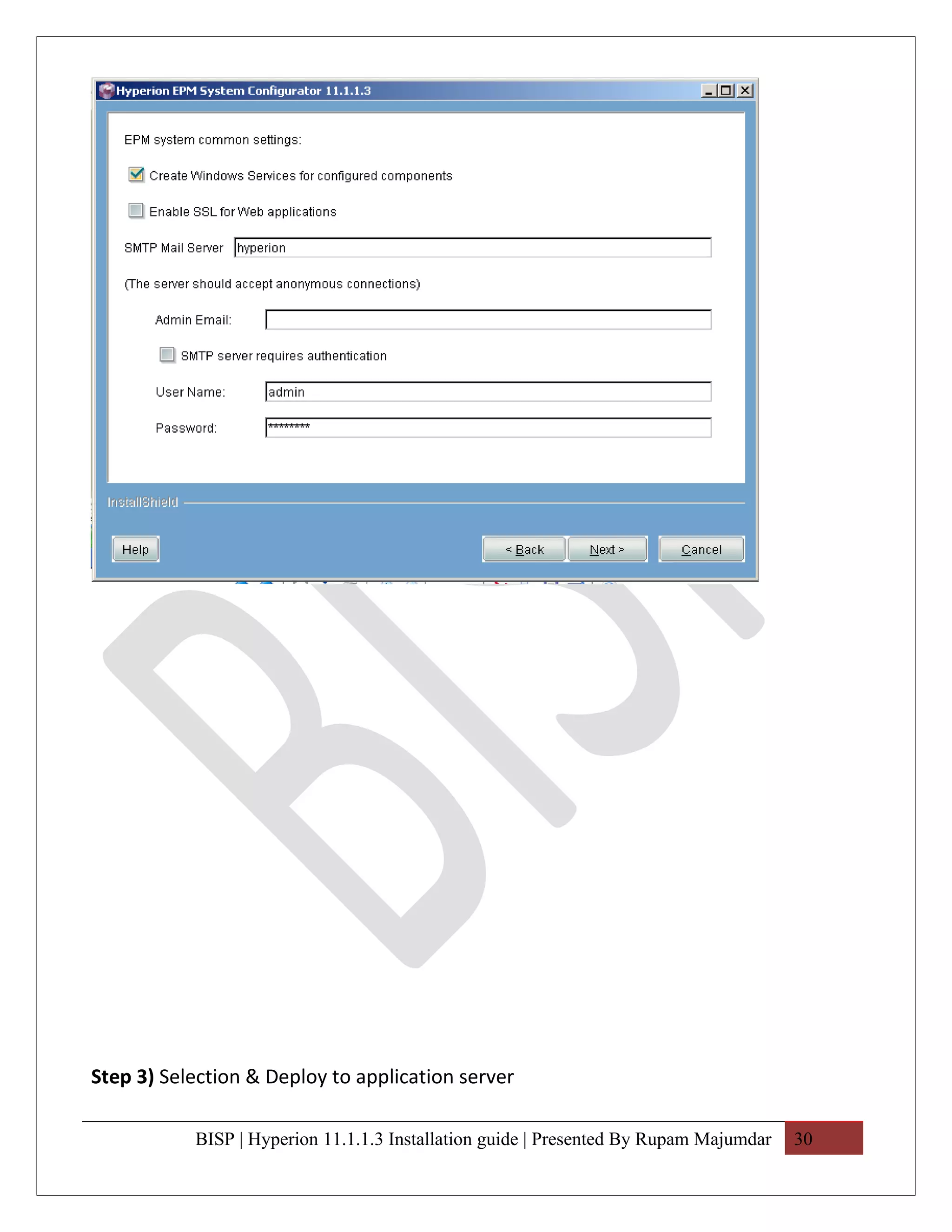 Step 3) Selection & Deploy to application server

           BISP | Hyperion 11.1.1.3 Installation guide | Presented By Rupam Majumdar   30
 