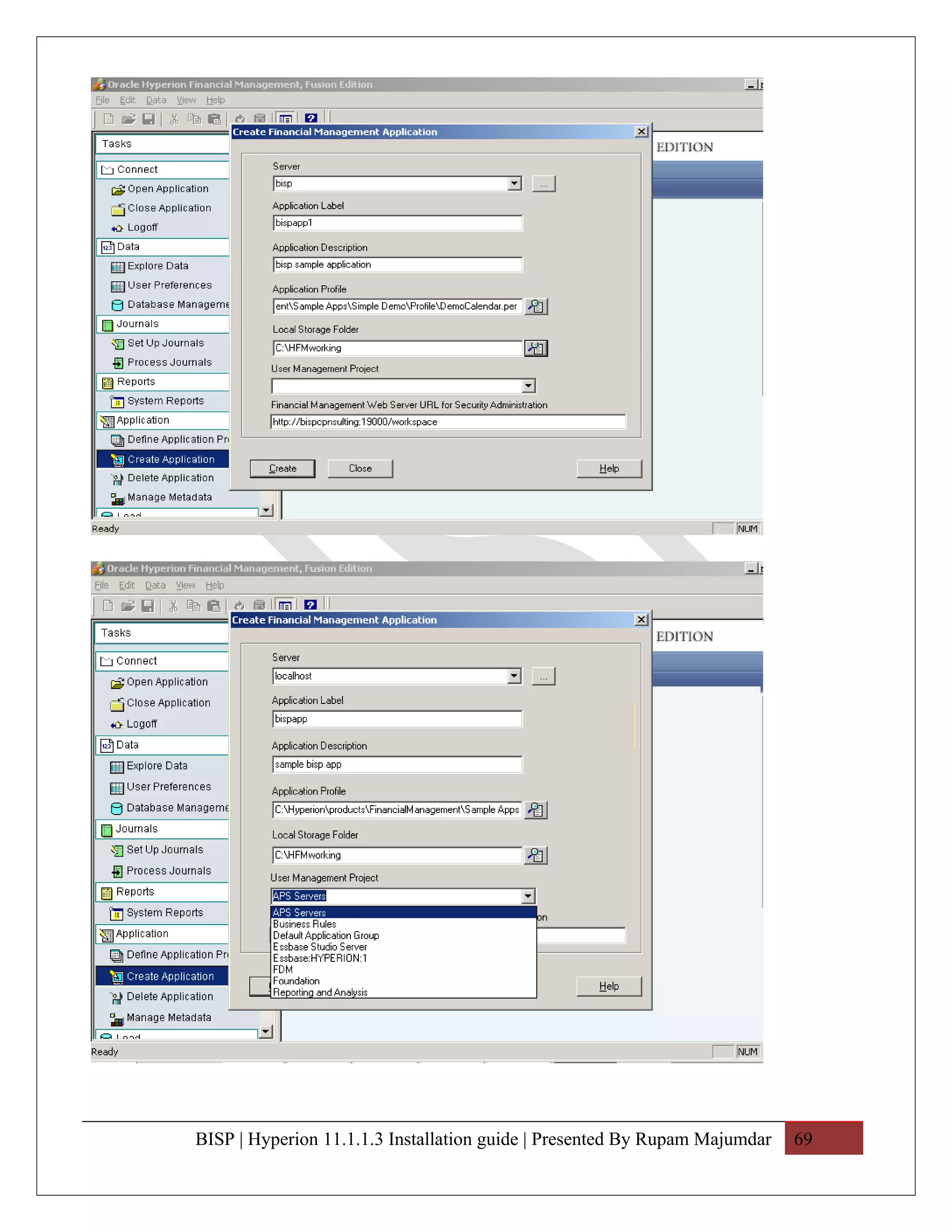 BISP | Hyperion 11.1.1.3 Installation guide | Presented By Rupam Majumdar   69
 
