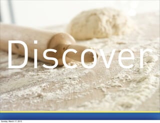 Discover
Sunday, March 17, 2013
 