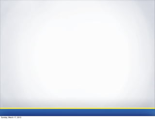 Sunday, March 17, 2013
 