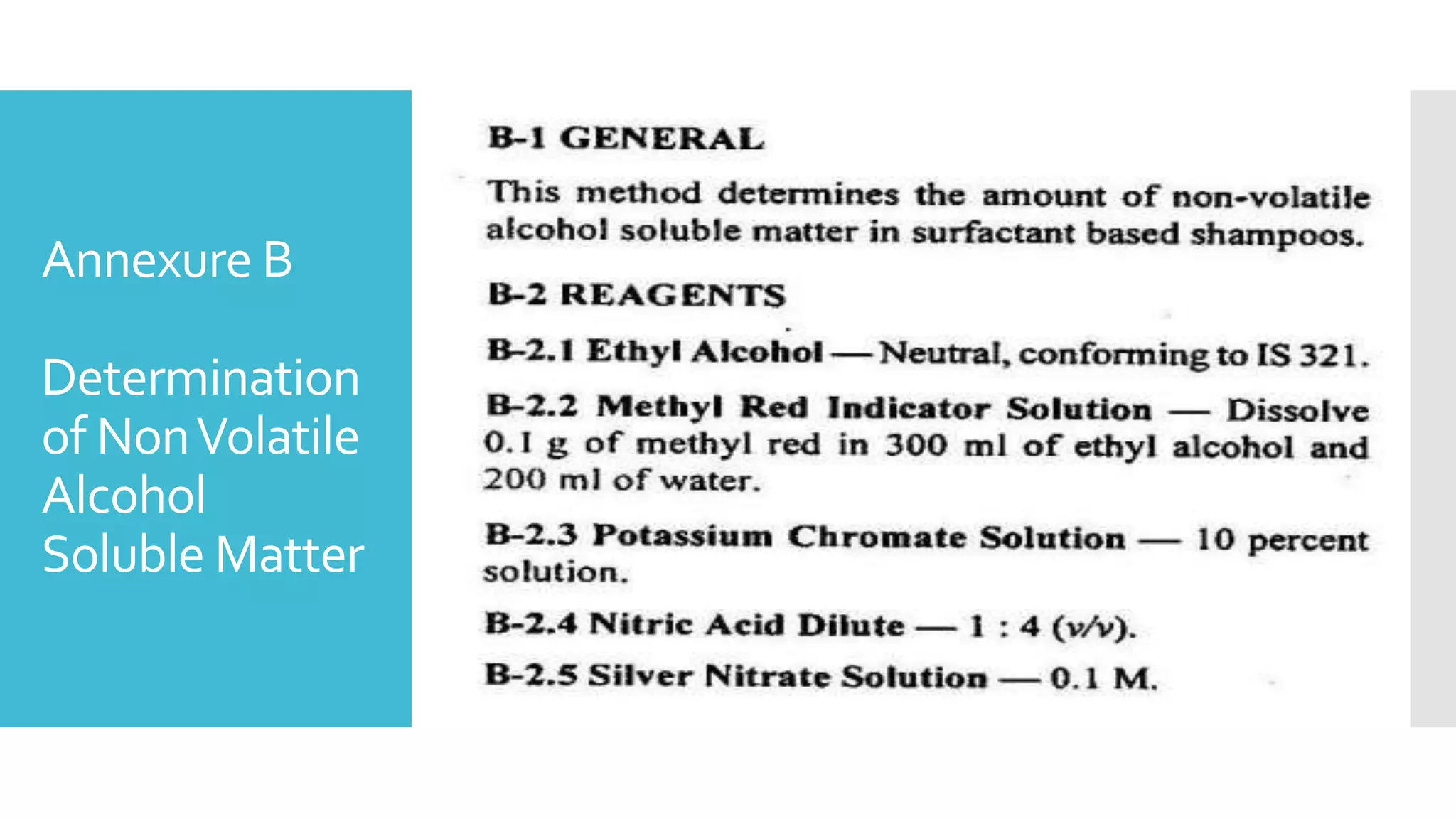 Annexure B
Determination
of NonVolatile
Alcohol
Soluble Matter
 