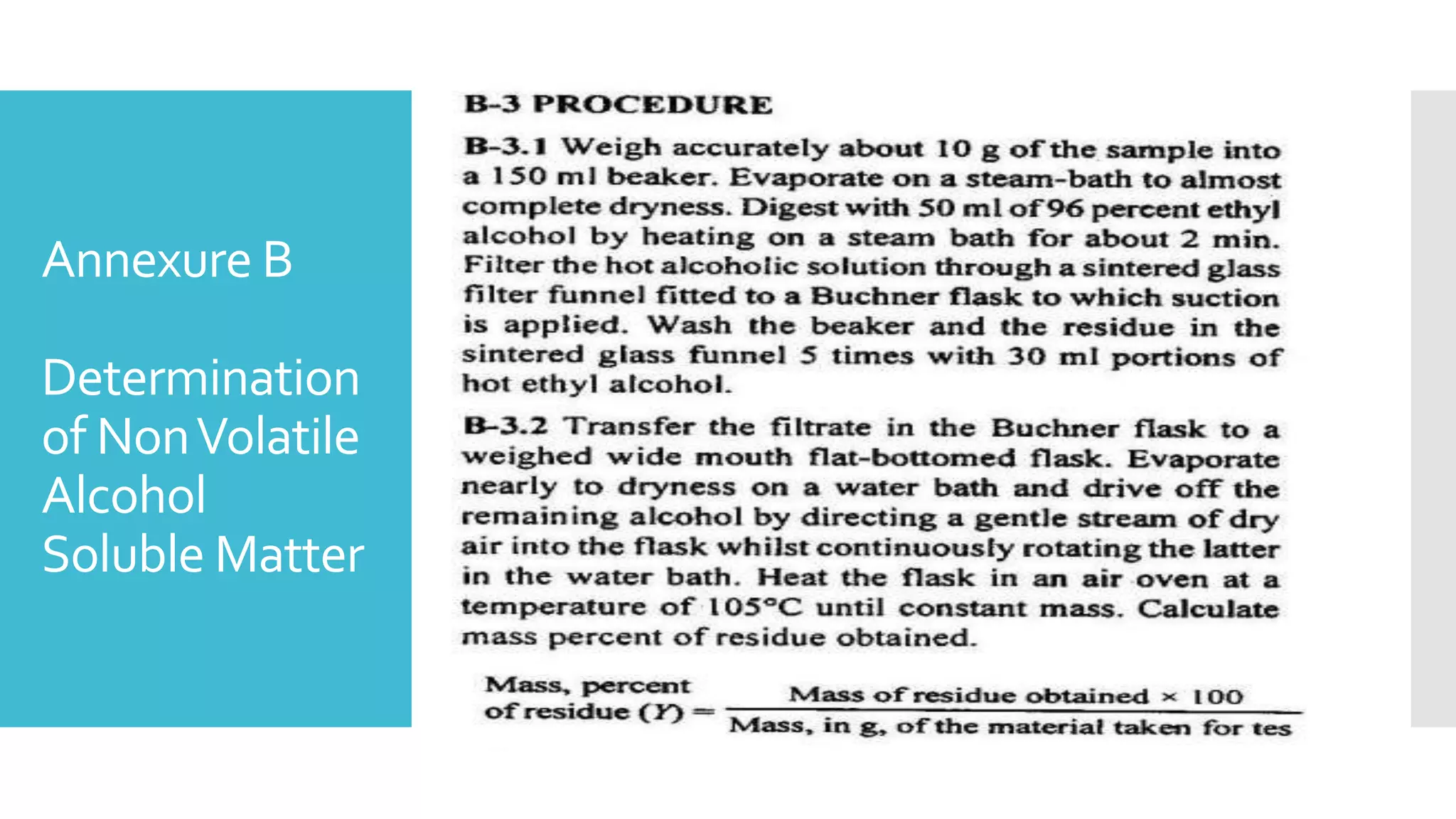 Annexure B
Determination
of NonVolatile
Alcohol
Soluble Matter
 