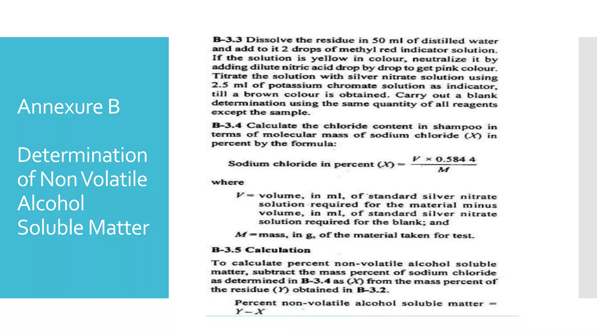 Annexure B
Determination
of NonVolatile
Alcohol
Soluble Matter
 