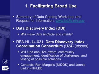 1. Facilitating Broad Use1. Facilitating Broad Use
 