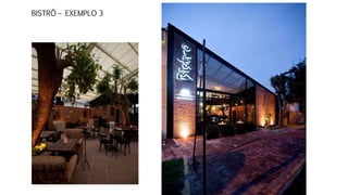 BISTRÔ – EXEMPLO 3
 