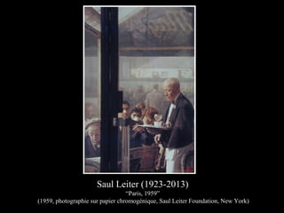 Saul Leiter (1923-2013)
“Paris, 1959”
(1959, photographie sur papier chromogénique, Saul Leiter Foundation, New York)
 